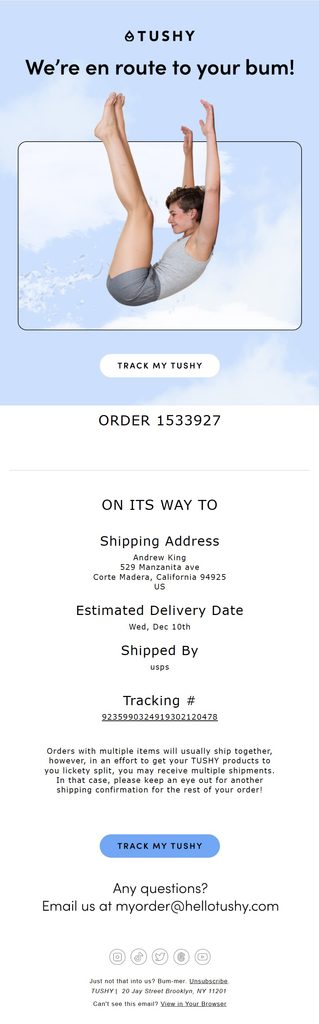 TUSHY shipping confirmation email announcing that the order is en route, with a prominent Track My TUSHY button, estimated delivery date, shipping address, carrier and tracking number, plus guidance about possible split shipments.